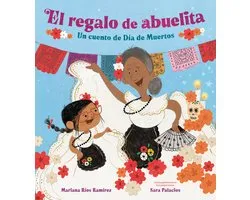 El regalo de abuelita (Abuelita's Gift Spanish Edition)