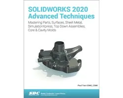 SOLIDWORKS 2020 Advanced Techniques