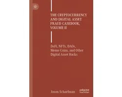 The Cryptocurrency and Digital Asset Fraud Casebook, Volume II