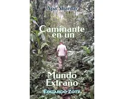 ApaShanko 2 - Caminante en un Mundo Extraño