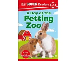 DK Super Readers- DK Super Readers Pre-Level A Day at the Petting Zoo