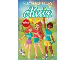 Alexia Superfutbolista 2 - Alexia Superfutbolista 2 - Campamento Antibalones