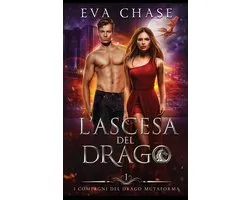 I Compagni del Drago Mutaforma- L'ascesa del drago