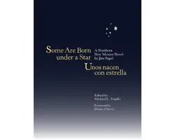 Some Are Born Under a Star/Unos Nacen Con Estrella