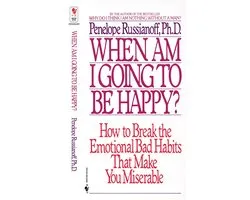When Am I Going to Be Happy?
