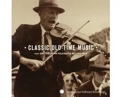 Various Artists - Classic Old-time Music (From Smithsonian Folkways Recordings) (CD)