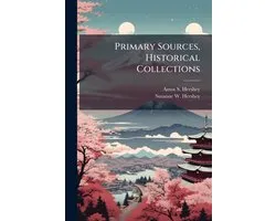 Primary Sources, Historical Collections