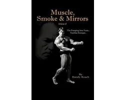 Muscle, Smoke & Mirrors