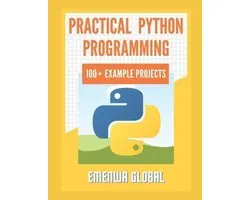 Practical Python Programming Practices (101 Common Projects)