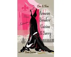 Chic & Slim Armoire Boudoir Cuisine & Savvy