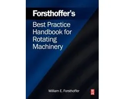 Forsthoffer'S Best Practice Handbook For Rotating Machinery