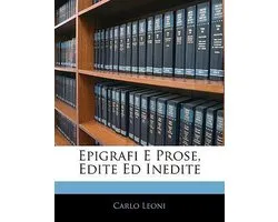 Epigrafi E Prose, Edite Ed Inedite