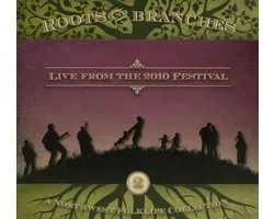 Roots and Branches, Vol. 2: Live from 2010 Northwest Folklife Festival
