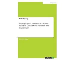 Forging Ogun's Presence in a Plastic Society. A Look at Wole Soyinka's 'The Interpreters'