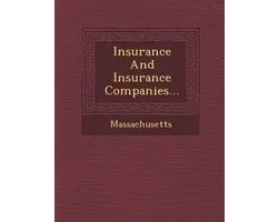 Insurance and Insurance Companies...