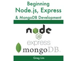 Beginning Node.js, Express & MongoDB Development