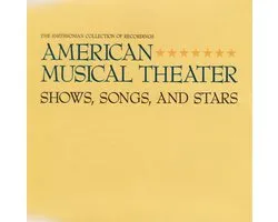 American Musical Theater: Shows, Songs and Stars, Vol. 2