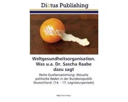 Weltgesundheitsorganisation. Was u.a. Dr. Sascha Raabe dazu sagt