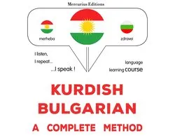 Kurdî - Bulgarî : rêbazeke temam