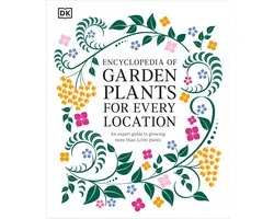 Encyclopedia of Garden Plants for Every Location