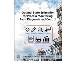Optimal State Estimation for Process Monitoring, Fault Diagnosis and Control