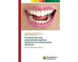 Fundamentos das propriedades ópticas aplicadas as restaurações estéticas