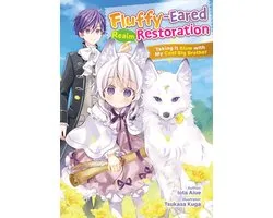 Fluffy-Eared Realm Restoration: Taking It Slow with My Cool Big Brother 1 - Fluffy-Eared Realm Restoration: Taking It Slow with My Cool Big Brother Volume 1