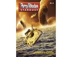 Perry Rhodan-Stardust 8 - Stardust 8: Anthurs Ernte