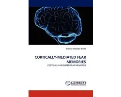 Cortically-Mediated Fear Memories