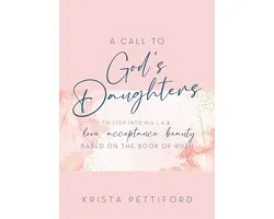 A Call to God's Daughters to Step into His L.A.B. Love Acceptance Beauty