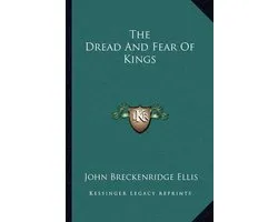 The Dread and Fear of Kings