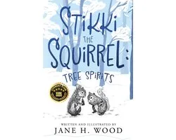 Stikki the Squirrel: Tree Spirits