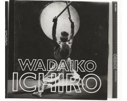 Wadaiko Ichiro - Japanese Drums