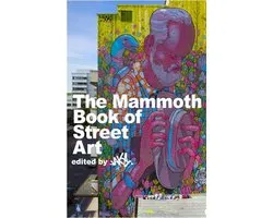 Mammoth Books 282 - The Mammoth Book of Street Art