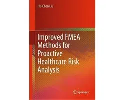 Improved FMEA Methods for Proactive Healthcare Risk Analysis