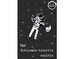 Egy űrállomás-takarító naplója