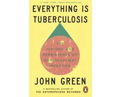 Everything Is Tuberculosis