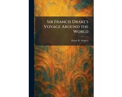 Sir Francis Drake's Voyage Around the World