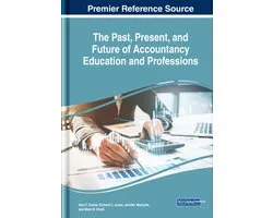 The Past, Present, and Future of Accountancy Education and Professions