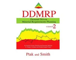 Demand Driven Material Requirements Planning (DDMRP): Version 2