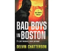 The Dale Hunter Thriller Series 4 - BAD BOYS IN BOSTON