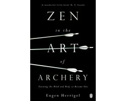 Zen In The Art Of Archery