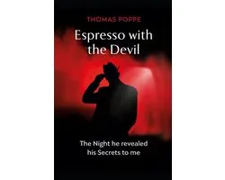 The Night he revealed his Secrets to me - Espresso with the Devil