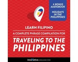 Learn Filipino: A Complete Phrase Compilation for Traveling to the Philippines