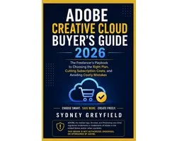 Made Simple: Beginner's Guides to the Apps and Software Running Modern Work and Life- Adobe Creative Cloud Buyer's Guide 2026