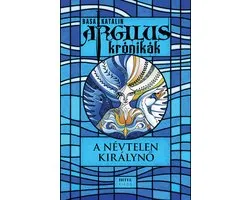 Argilus krónikák 1. - A névtelen királynő