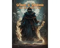 Grimorio de Quimbanda: Sigilos, Hechizos y Rituales con Exus