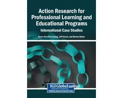 Action Research for Professional Learning and Educational Programs: International Case Studies