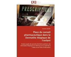 Place du conseil pharmaceutique dans la Dermatite Atopique de l'enfant