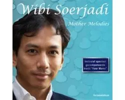Wibi Soerjadi - Mother Melodies